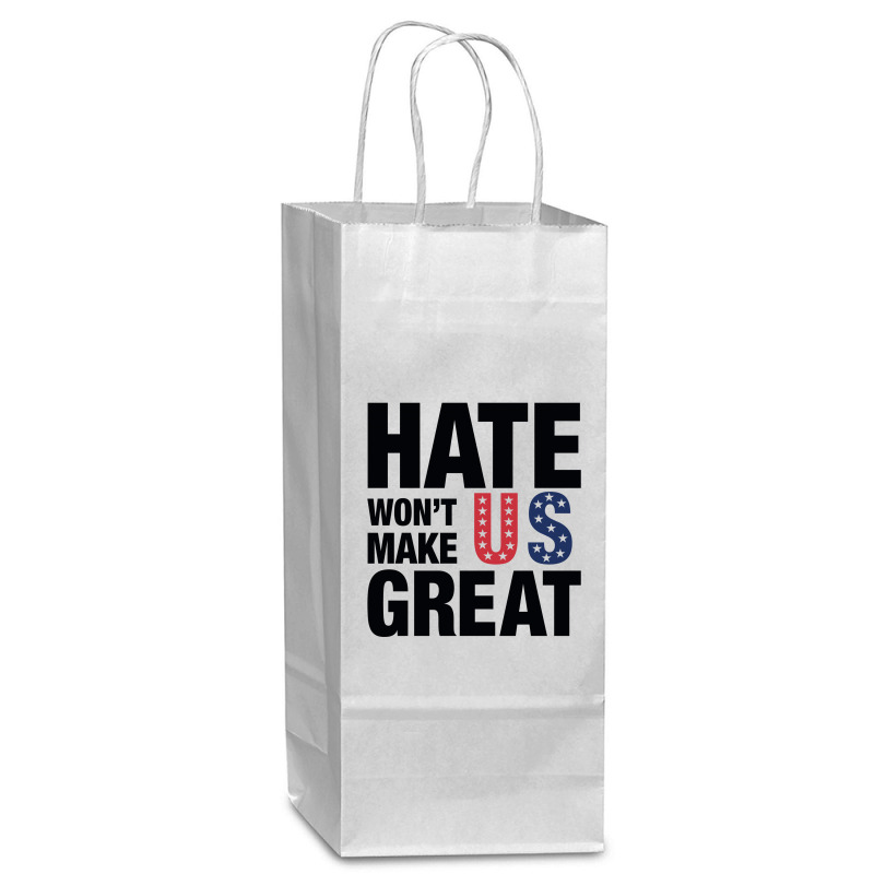 Hate Won't Make Us Great Black Wine Paper Bag - 5 1/2 X 3 1/4 X 13 | Artistshot