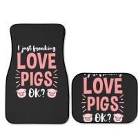 I Just Freaking Love Pigs Ok, For Pig Lover Full Set Car Mats | Artistshot