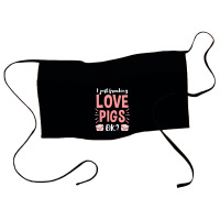 I Just Freaking Love Pigs Ok, For Pig Lover Waist Apron | Artistshot