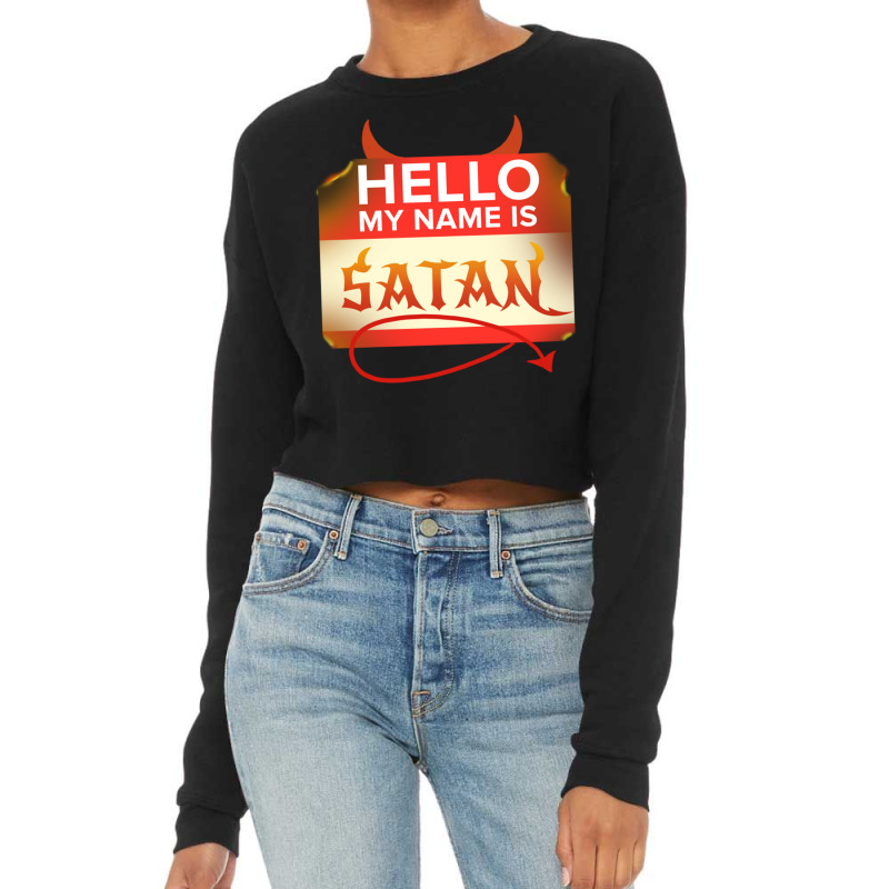 Hello My Name Is Satan For Halloween Cropped Sweater | Artistshot