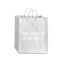 Easily Distracted By Shiny Objects Debie Paper Bag - 10 X 5 X 13 | Artistshot