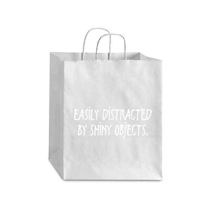 Easily Distracted By Shiny Objects Debie Paper Bag - 10 X 5 X 13 | Artistshot