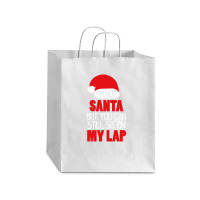 I'm Not Santa Sit On My Lap T Shirt Debie Paper Bag - 10 X 5 X 13 | Artistshot