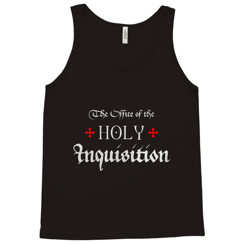 The Office Of The Holy Inquisition   Catholic Tank Top | Artistshot