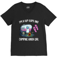 I M A Flip Flops And Camping Kinda Girl V-neck Tee | Artistshot