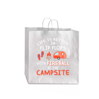 Life Is Better In Flip Flops With Fireball At The Campsite Jumbo Paper Bag - 18 X 7 X 18 3/4 | Artistshot