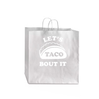 Let's Talk About It Tacos Funny Jumbo Paper Bag - 18 X 7 X 18 3/4 | Artistshot