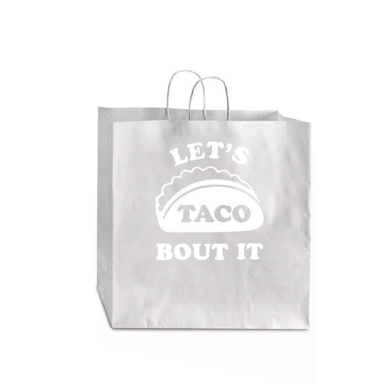 Let's Talk About It Tacos Funny Jumbo Paper Bag - 18 X 7 X 18 3/4 | Artistshot