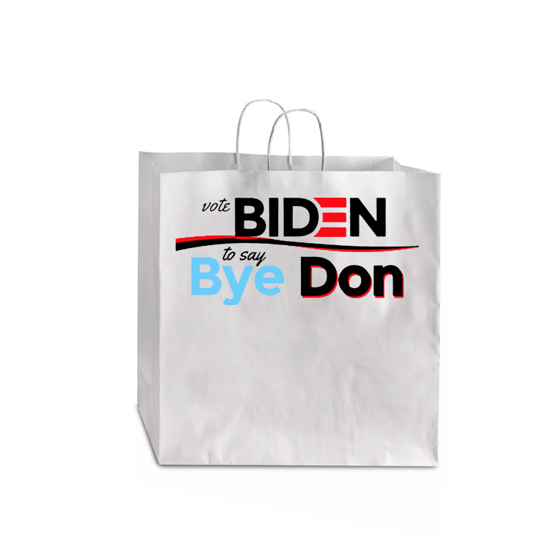 Vote Biden To Say Bye Don Quotes Jumbo Paper Bag - 18 X 7 X 18 3/4 | Artistshot