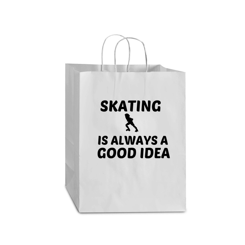 Skating Is Always A Good Idea Mart Paper Bag -13 X 7 X 17 | Artistshot