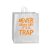 Never Grow Up It's A Trap Queen Paper Bag - 16 X 6 X 19 1/4 | Artistshot