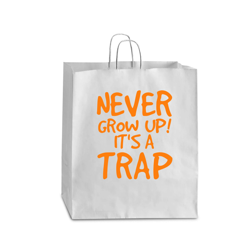 Never Grow Up It's A Trap Queen Paper Bag - 16 X 6 X 19 1/4 | Artistshot