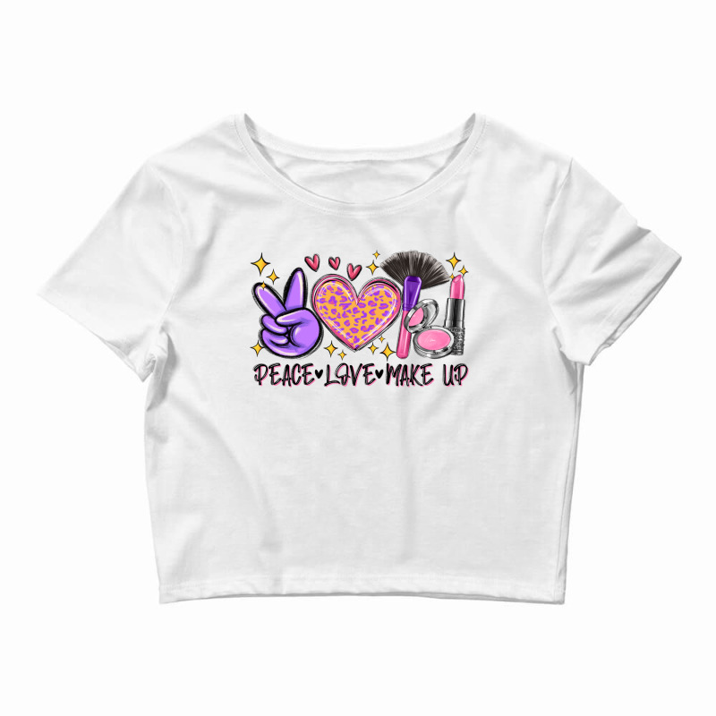 Peace Love Make Up Crop Top | Artistshot