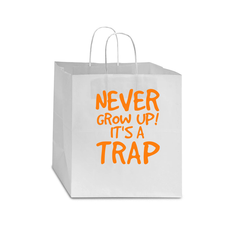 Never Grow Up It's A Trap Star Paper Bag - 13 X 7 X 13 | Artistshot