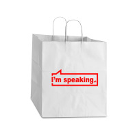 I'm Speaking Essential Take Out Paper Bag - 14 X 10 X 15 1/2 | Artistshot