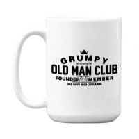 Grumpy Old Man Club Founder Member Complaining 15 Oz Coffee Mug | Artistshot