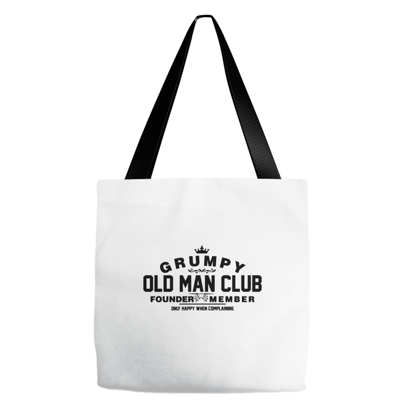 Grumpy Old Man Club Founder Member Complaining Tote Bags | Artistshot