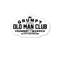 Grumpy Old Man Club Founder Member Complaining Sticker | Artistshot