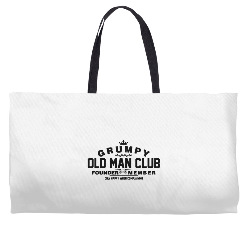 Grumpy Old Man Club Founder Member Complaining Weekender Totes | Artistshot