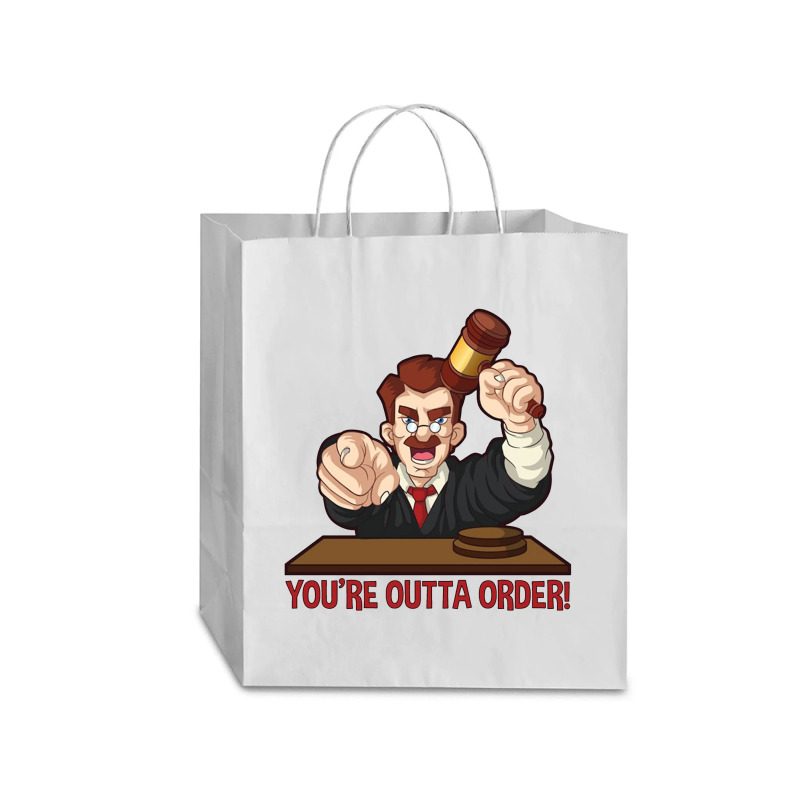 You’re Outta Order Traveler Paper Bag -13 X 6 X 15 3/4 | Artistshot