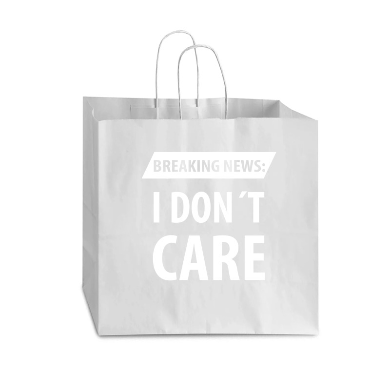 Breaking News I Dont Care | Funny Sayings Vogue Paper Bag - 16 X 6 X 12 | Artistshot