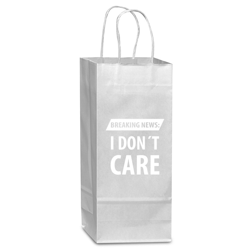 Breaking News I Dont Care | Funny Sayings Wine Paper Bag - 5 1/2 X 3 1/4 X 13 | Artistshot