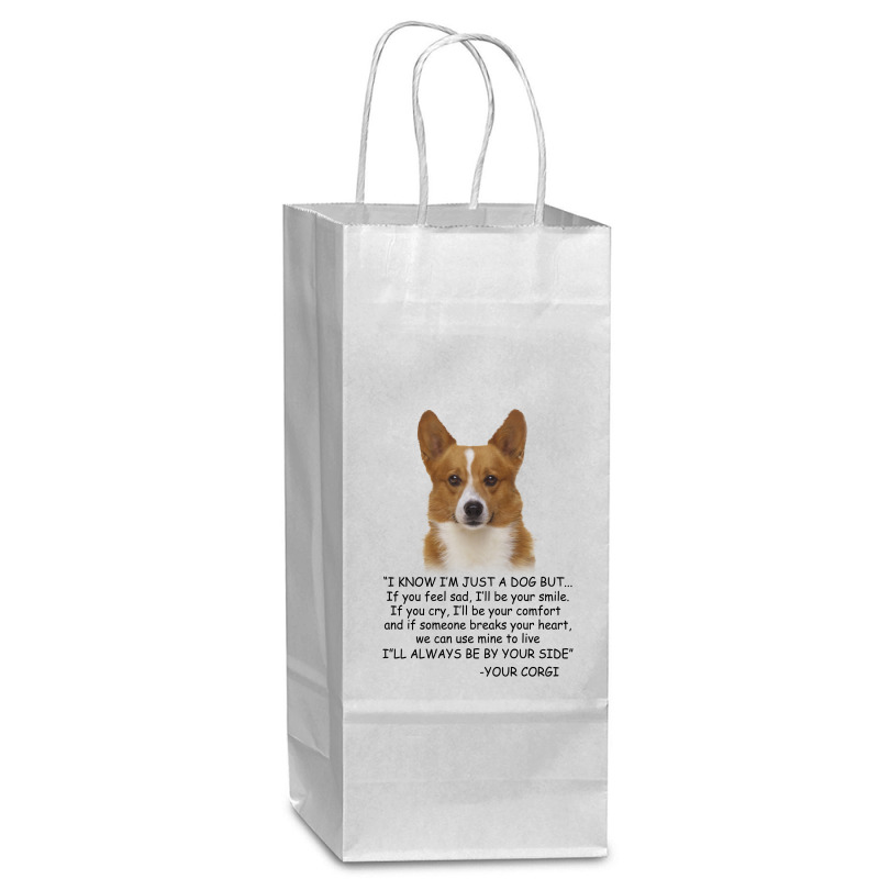 I Know  I'm Just A Dog But If You Feel Sad I'll  Be Your Smile, If You Wine Paper Bag - 5 1/2 X 3 1/4 X 13 | Artistshot