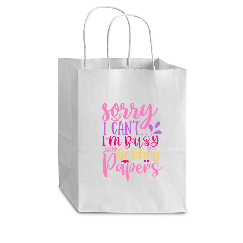 Sorry I Can T I M Busy Grading Papers Cub Paper Bag - 8 X 4 1/2 X 10 1/4 | Artistshot