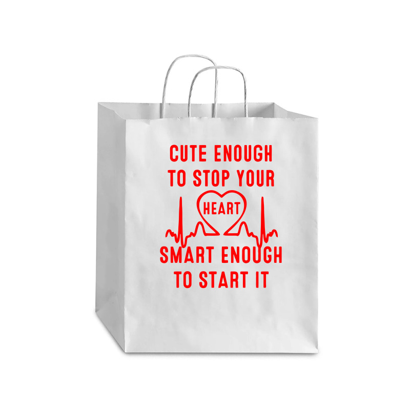 Cute Enough To Stop Your Heart Smart Enough To Start It Debie Paper Bag - 10 X 5 X 13 | Artistshot