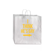 I Think He Is Gay Jumbo Paper Bag - 18 X 7 X 18 3/4 | Artistshot