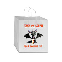 Touch My Coffee I Will Slap Star Paper Bag - 13 X 7 X 13 | Artistshot