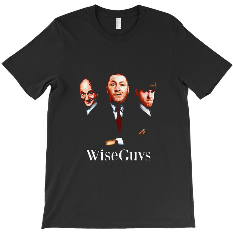 Wiseguys   The Three Stooges T-shirt | Artistshot