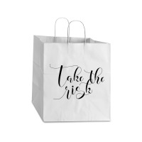 Take The Risk Take Out Paper Bag - 14 X 10 X 15 1/2 | Artistshot