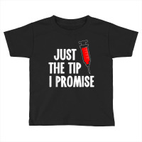 Nurses Just The Tip Syringe Nurse Toddler T-shirt | Artistshot