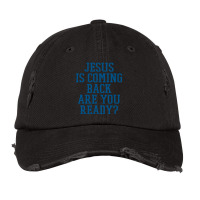 Jesus Is Coming Back Are You Ready Vintage Cap | Artistshot