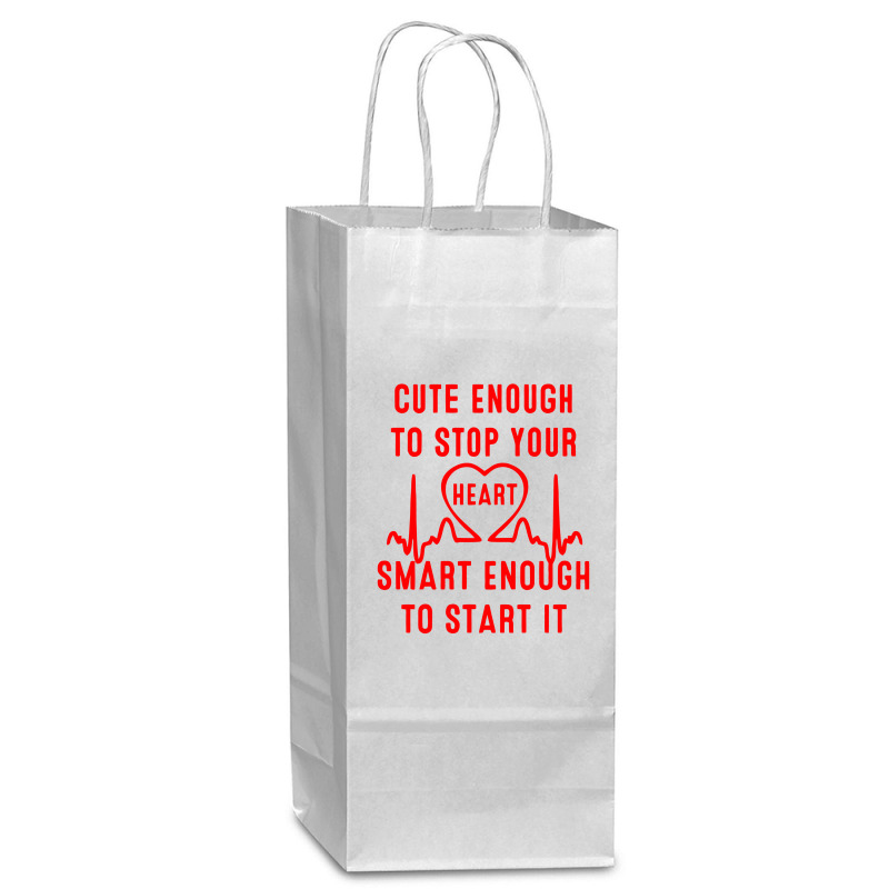 Cute Enough To Stop Your Heart Smart Enough To Start It Wine Paper Bag - 5 1/2 X 3 1/4 X 13 | Artistshot