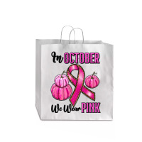 In October We Wear Pink Jumbo Paper Bag - 18 X 7 X 18 3/4 | Artistshot