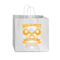 Machinist Because Engineers Need Heroes Too Vogue Paper Bag - 16 X 6 X 12 | Artistshot