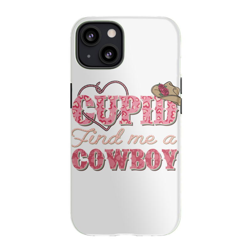 Cupid Find Me A Cowboy Sublimation Iphone 13 Case | Artistshot