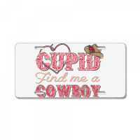 Cupid Find Me A Cowboy Sublimation License Plate | Artistshot