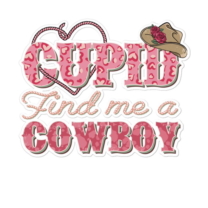 Cupid Find Me A Cowboy Sublimation Sticker | Artistshot