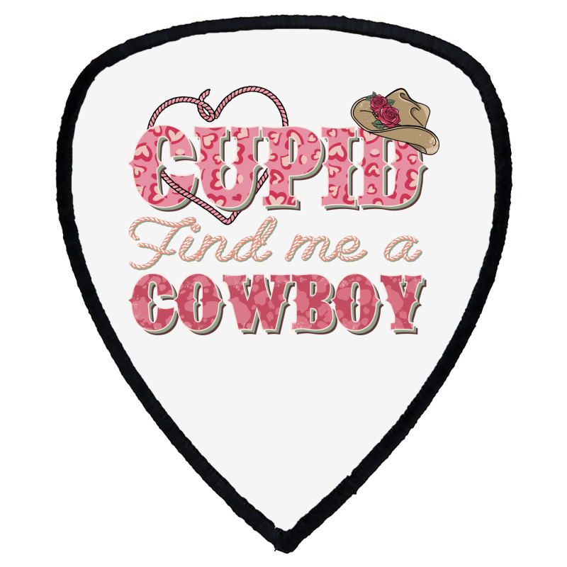 Cupid Find Me A Cowboy Sublimation Shield S Patch | Artistshot