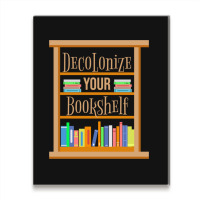 Decolonize Your Bookshelf For Book Lover Metal Print Vertical | Artistshot