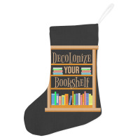 Decolonize Your Bookshelf For Book Lover Holiday Stocking | Artistshot