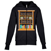 Decolonize Your Bookshelf For Book Lover Youth Zipper Hoodie | Artistshot