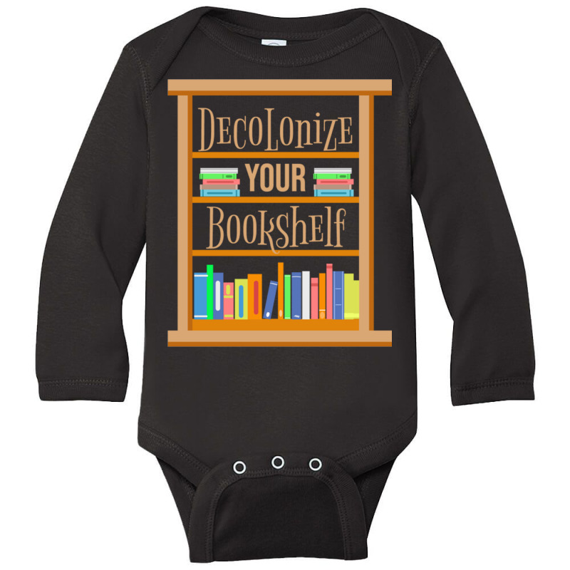 Decolonize Your Bookshelf For Book Lover Long Sleeve Baby Bodysuit by queerappear | Artistshot