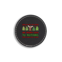 Where The Tree Tops Glisten Round Leatherette Patch | Artistshot