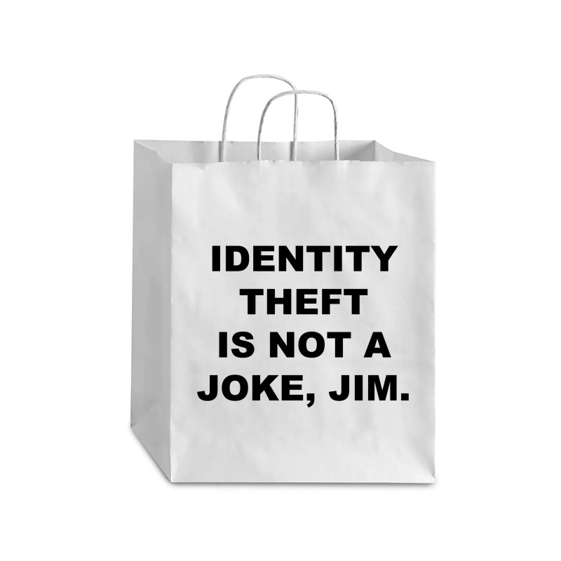 Identity Theft Is Not A Joke, Jim Identity Theft Is Not A Joke Jim Debie Paper Bag - 10 X 5 X 13 | Artistshot