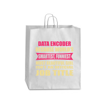 Data Encoder Funniest Isn't A Jobtitle Queen Paper Bag - 16 X 6 X 19 1/4 | Artistshot