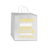 Coroner Because Freakin' Awesome Isn't A Job Title Star Paper Bag - 13 X 7 X 13 | Artistshot